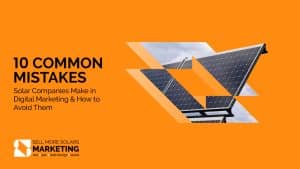 solar marketing mistakes